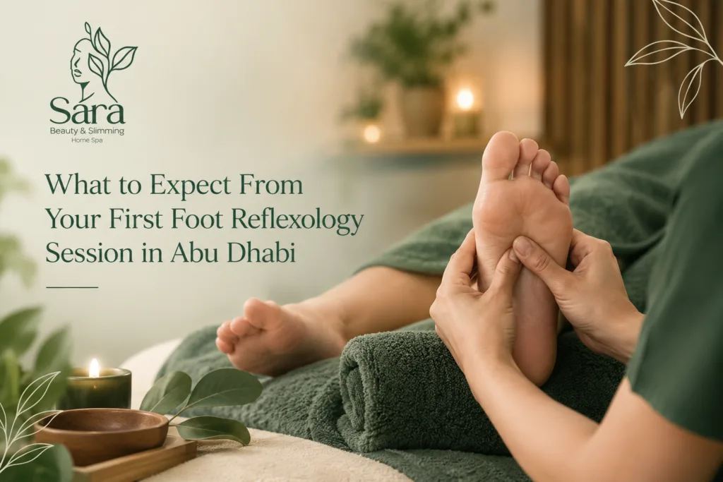 What to Expect From Your First Foot Reflexology Session in Abu Dhabi