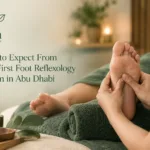 What to Expect From Your First Foot Reflexology Session in Abu Dhabi